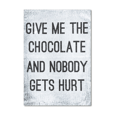 Impresión en metacrilato de alta calidad vertical Dame un poco de chocolate