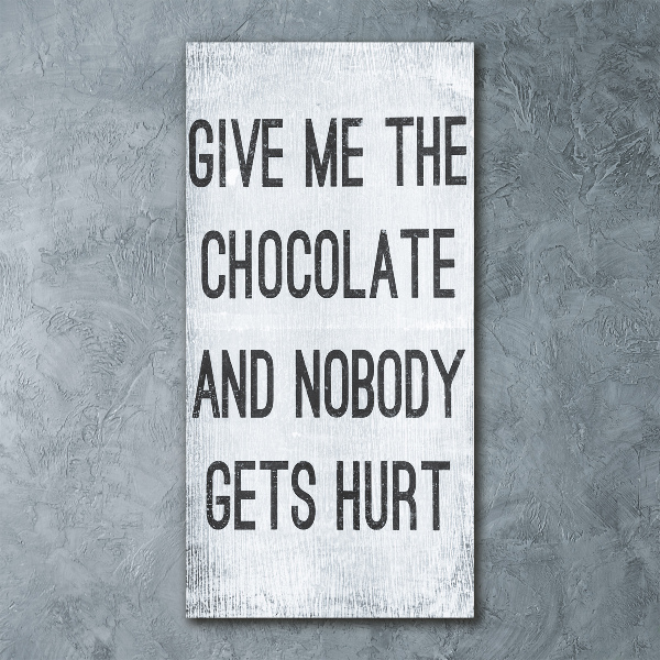 Impresión en metacrilato de alta calidad vertical Dame un poco de chocolate