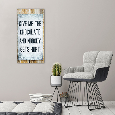 Cuadro canvas decorativo para salón vertical Dame un poco de chocolate